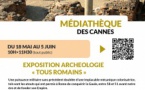Exposition d'archéologie "Tous romains" - Médiathèque des Cannes - Aiacciu