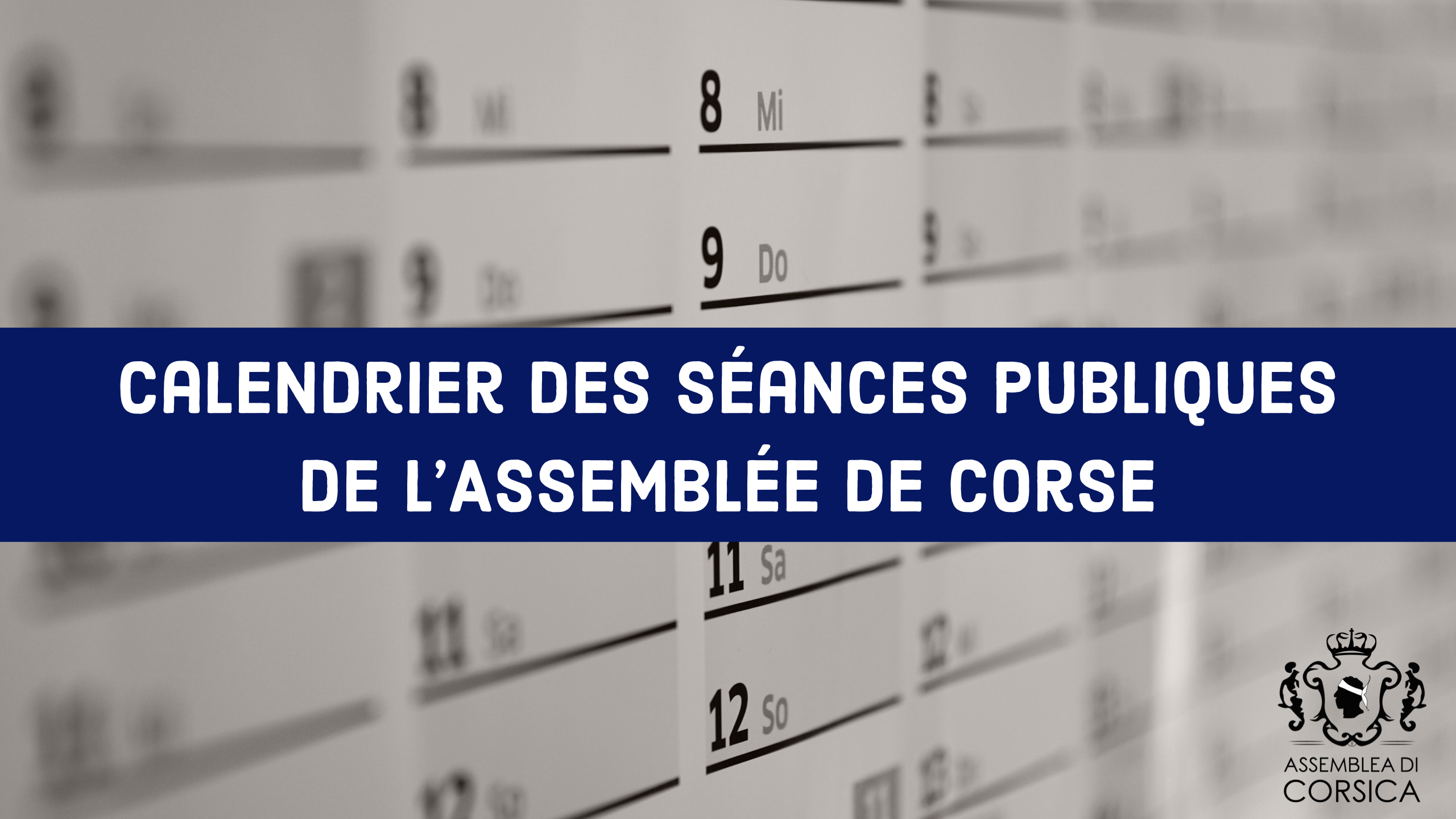 Calendrier prévisionnel des séances publiques de l'Assemblée de Corse