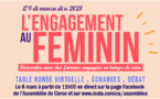 8 di marzu 2021. Visionnez la table ronde virtuelle sur "l'Engagement au Féminin" 