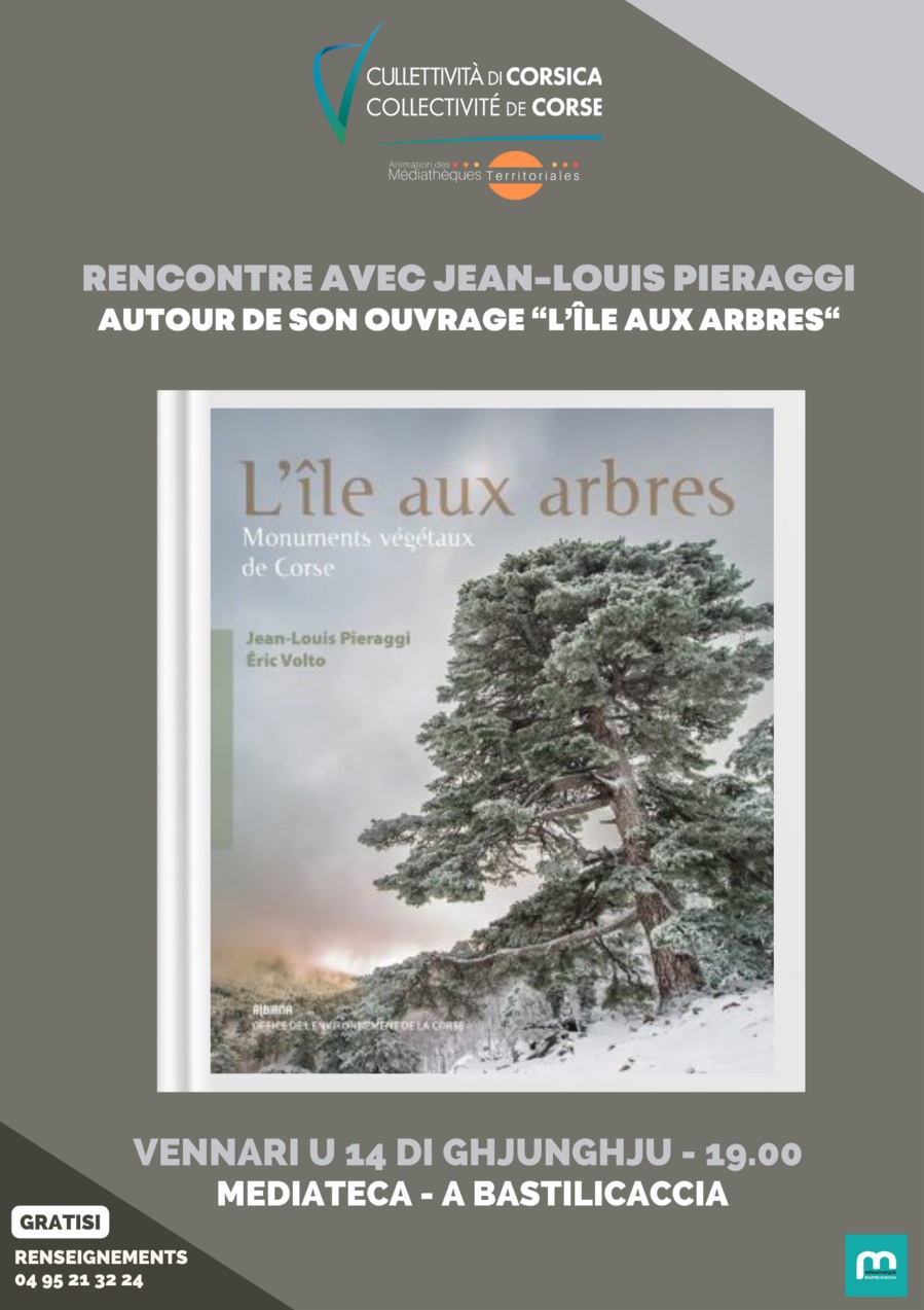 Rencontre avec Jean-Louis Pieraggi autour de son ouvrage « L’île aux arbres » - Médiathèque - A Bastelicaccia