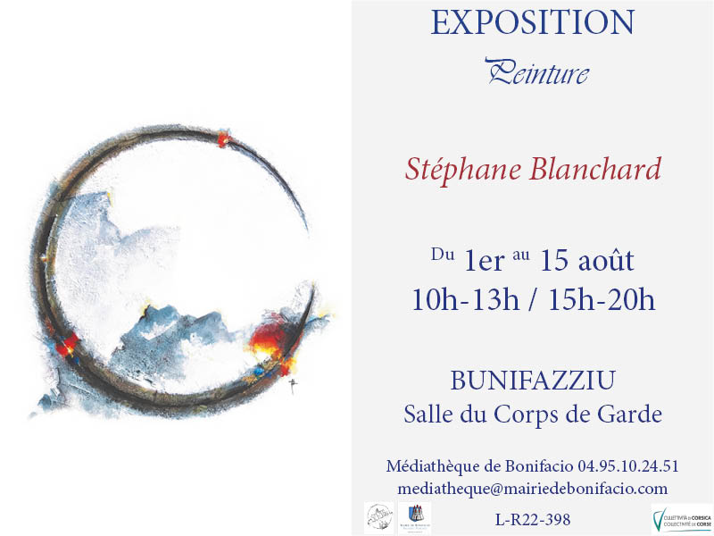 Exposition peinture : Stéphane Blanchard - Salle du Corps de Garde - Bunifaziu