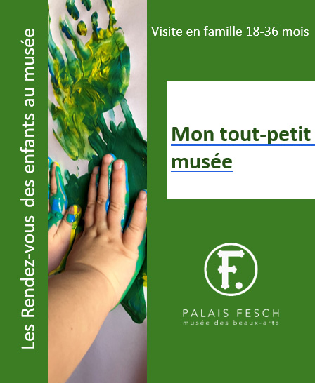 Visites en famille 18-36 mois : Mon tout-petit musée - Palais Fesch, Musée des Beaux-Arts - Aiacciu