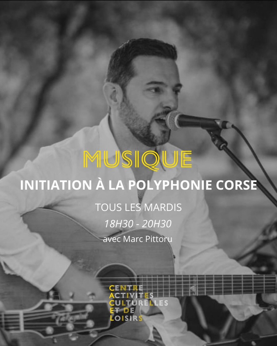 Atelier de musique : Initiation à la polyphonie corse avec Marc Pittoru en partenariat avec le Centre d’Art Polyphonique de Corse - CACEL - Portivechju 