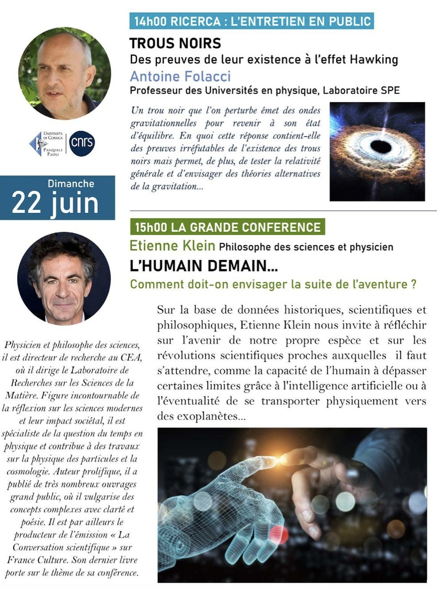 Les rencontres du Parc Galea / « Trous noirs : Des preuves de leur existence à l'effet Hawking » par Antoine Folacci et « L'humain demain… : Comment doit-on envisager la suite de l'aventure ? » par Etienne Klein - Tagliu è Isulacciu
