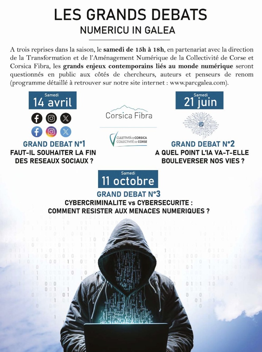 Numericu in Galea / Grand débat n°3 : Cybercriminalité vs cybersécurité : comment résister aux menaces numériques ?- Parc Galea - Tagliu è Isulacciu