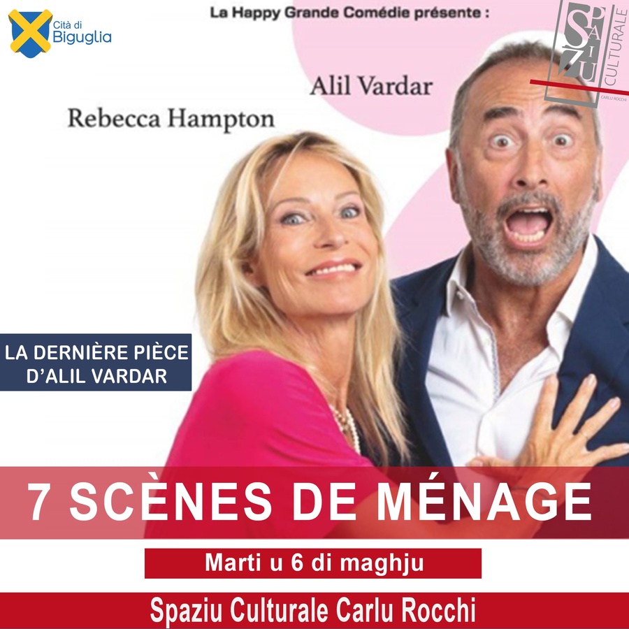 Théâtre : “7 scènes de ménage” d’Alil Vardar - Spaziu Culturale Carlu Rocchi - Biguglia