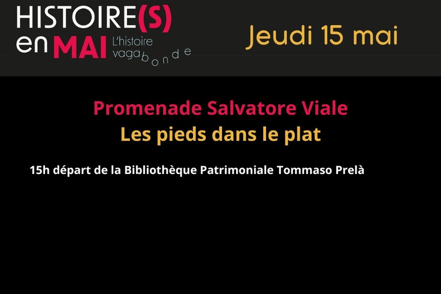 Histoire(s) en Mai, A storia vagabonda / Promenade Salvatore Viale, les pieds dans le plat - Départ de la bibliothèque Tommaso Prelà - Bastia