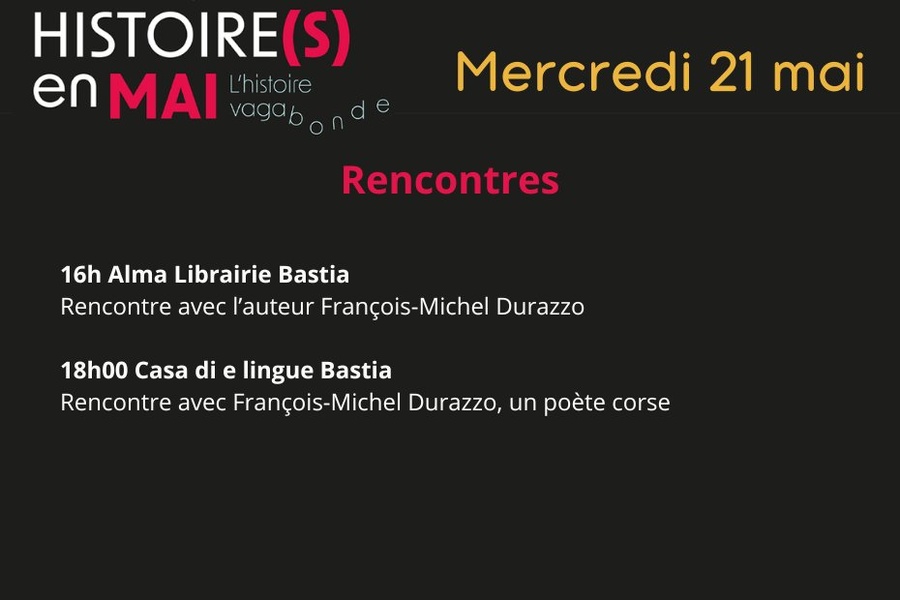 Histoire(s) en Mai, A storia vagabonda / Rencontre avec l'auteur François-Michel Durazzo - Casa di e lingue - Bastia 