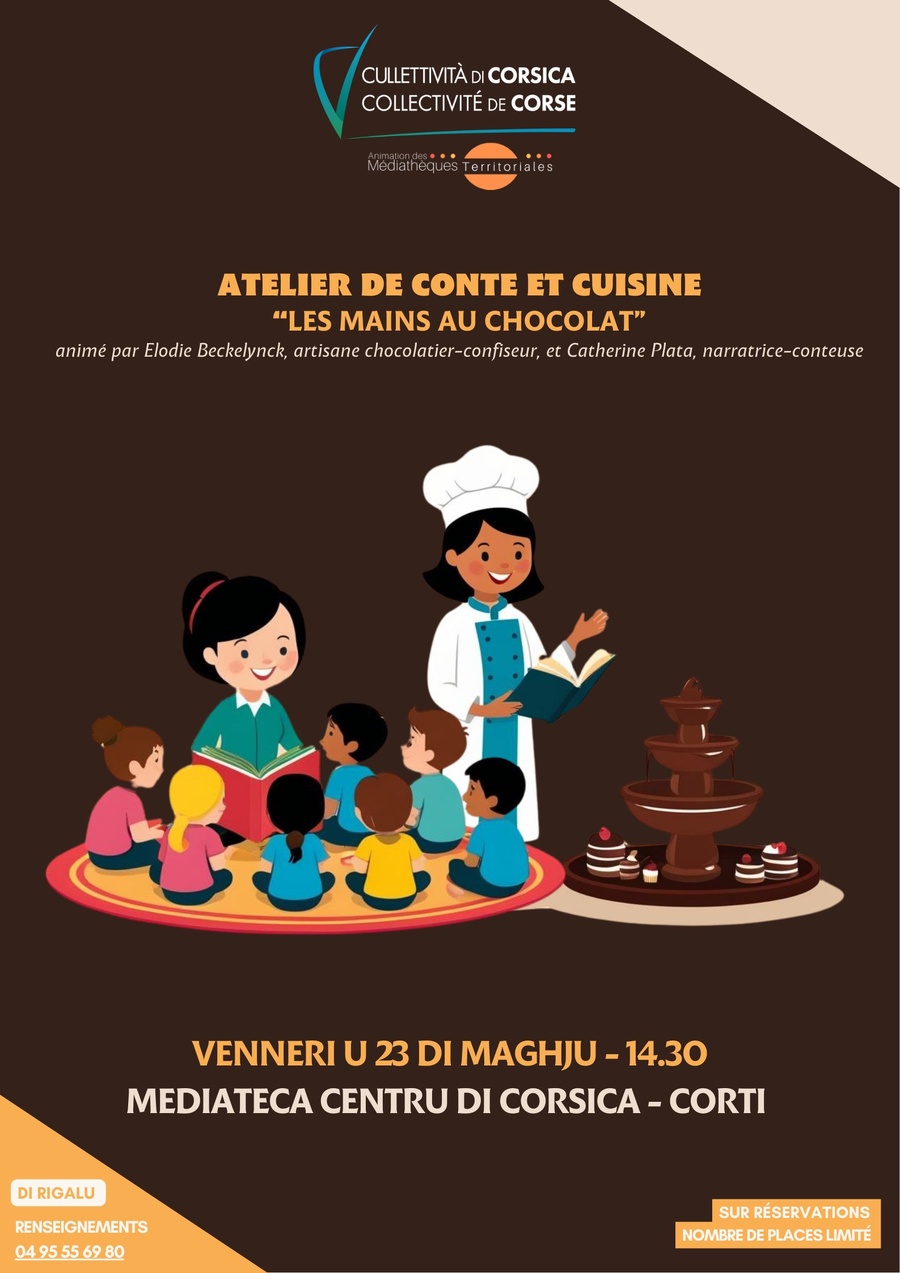 Atelier de conte et cuisine : “Les mains au chocolat” animé par Elodie Beckelynck, artisane chocolatier-confiseur, et Catherine Plata, narratrice-conteuse - Médiathèque Centre Corse - Corti