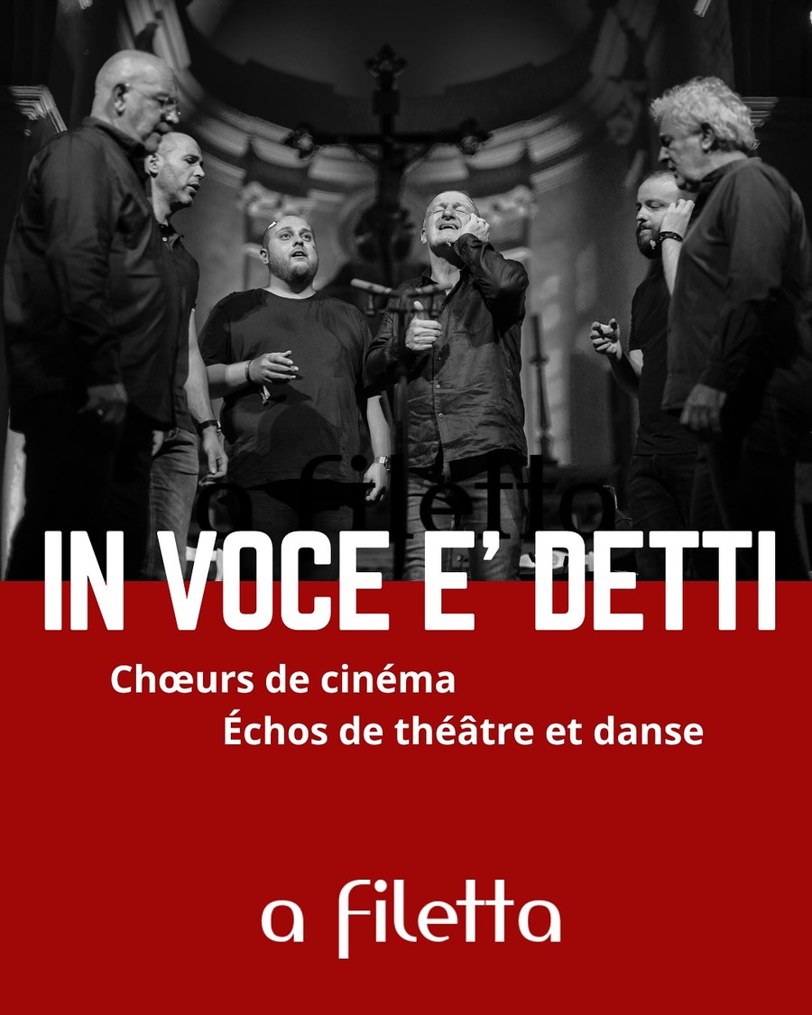 "In voce è' detti" : Chœurs de cinéma Échos de théâtre et danse avec A Filetta - Église Sainte Marie