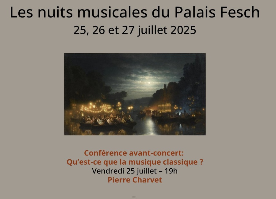Les nuits musicales du Palais Fesch / Conférence avant-concert : "Qu’est-ce que la musique classique ?" par Pierre Charvet, Compositeur - Grande Galerie du Palais Fesch