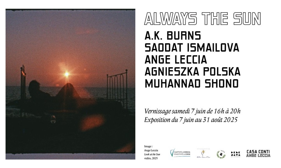 Exposition estivale « Always the Sun » avec les œuvres vidéos d’Ange Leccia, Saodat Ismailova, A.K. Burns, Muhannad Shono et Agnieszka Polska - Casa Conti, Ange Leccia 