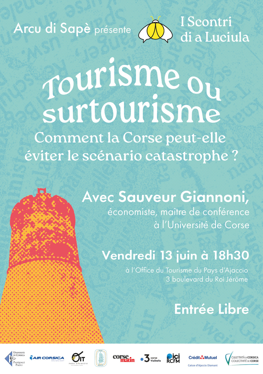 I scontri di a luciula / Conférence :"Tourisme ou surtourisme?, Comment la Corse peut-elle éviter le scénario catastrophe?" animeé par Sauveur Giannoni - Office du tourisme