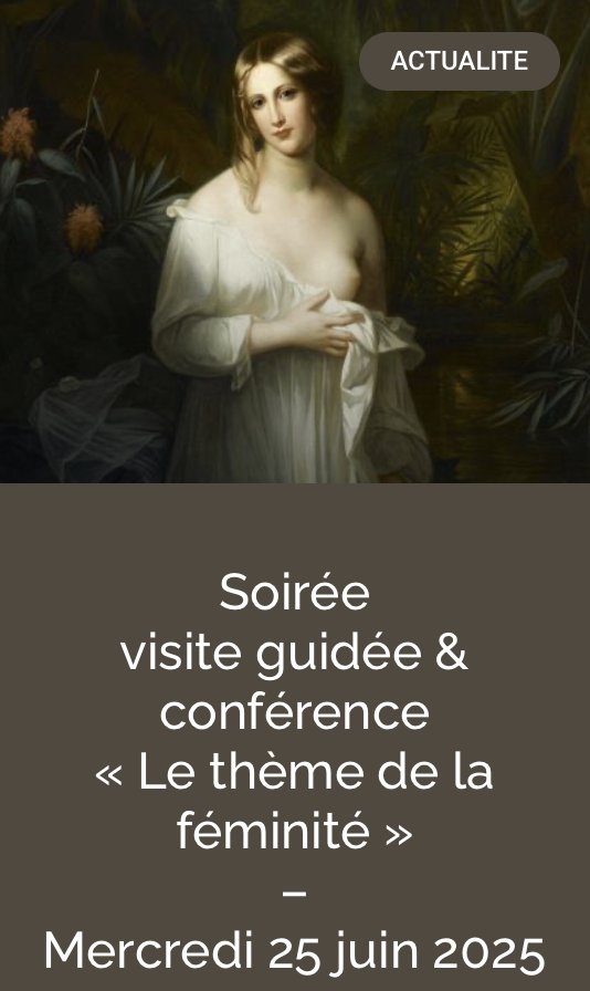 Soirée visite guidée & conférence : "Le thème de la féminité" - Palais Fesch