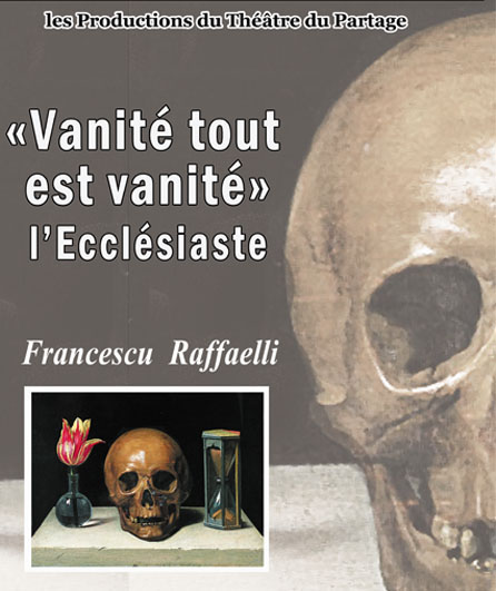 Spectacle : Ecclésiaste "Vanité, tout est Vanité" à l'Église Saint Antoine