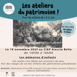 Ateliers du Patrimoine : Mémoires d’enfants au CIAP d'Ajaccio et Musée Fesch