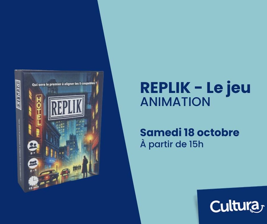Animation 'Replik' : le jeu - Cultura à Ajaccio