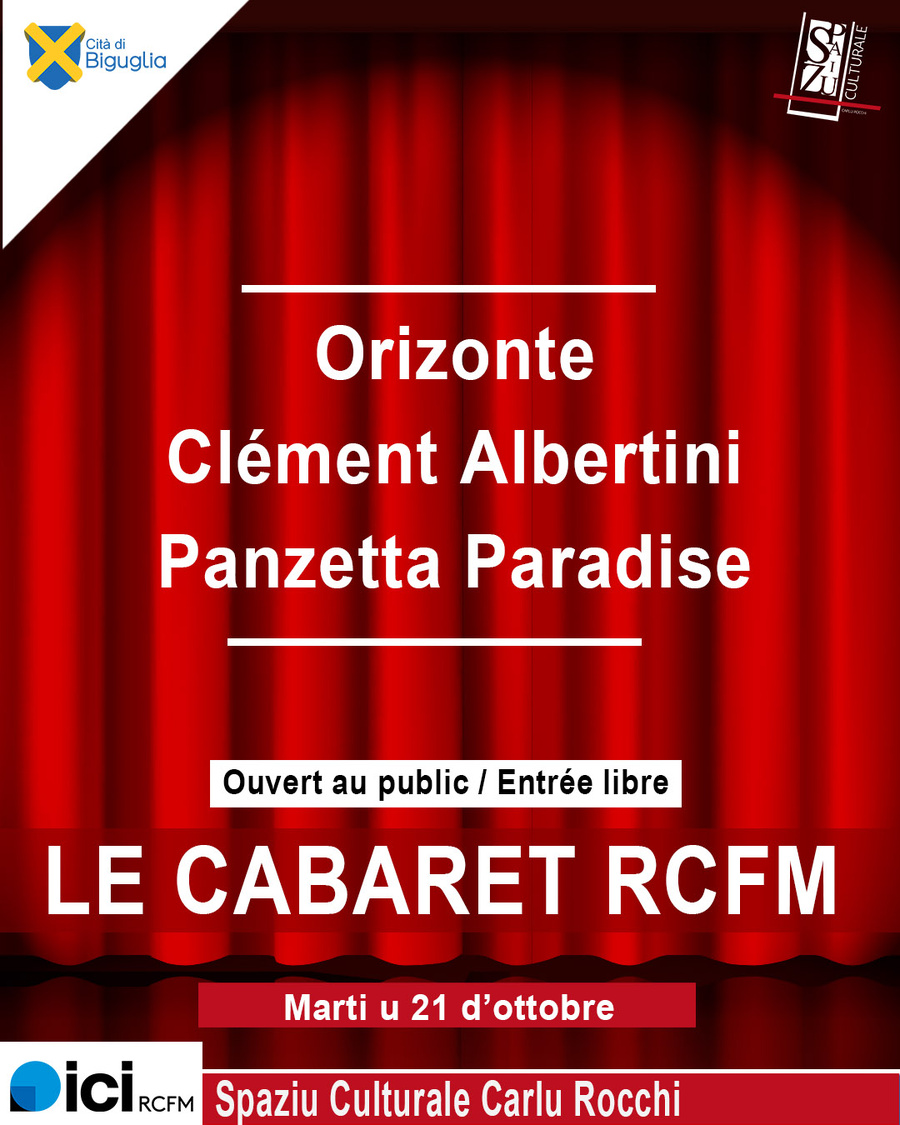 Cabaret 'ICI RCFM' avec Orizonte et Clément Albertini - Spaziu Culturale Carlu Rocchi