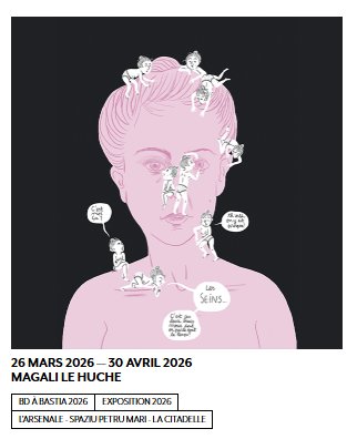 BD à Bastia 2026 / 33e Rencontres de la Bande Dessinée et de l'Illustration / Exposition Magali Le Huche - L’Arsenale