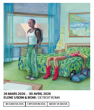 BD à Bastia 2026 / 33e Rencontres de la Bande Dessinée et de l'Illustration / Exposition "Detroit Roma" d'Elene Usdin & Boni