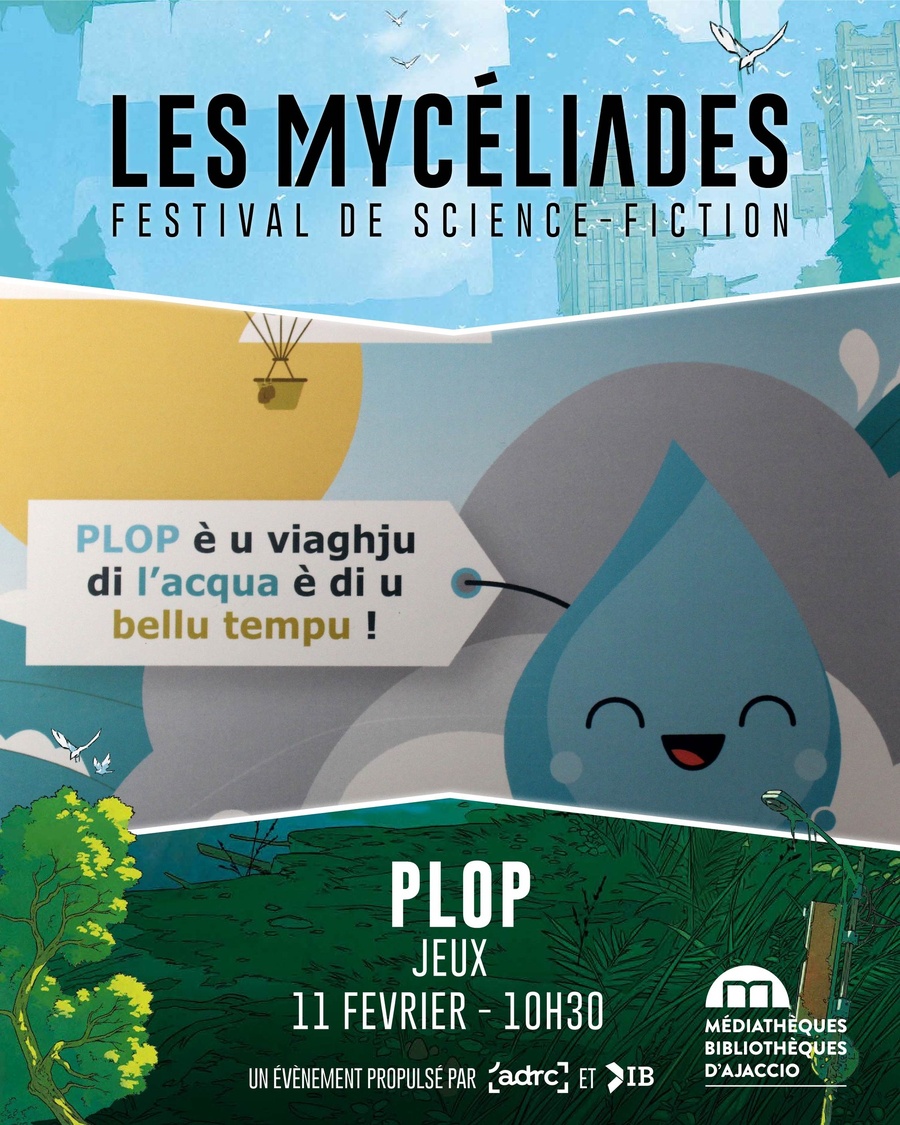 Festival de Sciences-Fiction "Les Mycéliades" : Résilience / Conte ludique "Plop" sur le cycle de l'eau et Projection d'un chef-d'œuvre en stop-motion - Médiathèque des Cannes