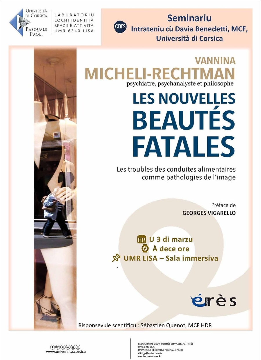 Séminaire "Les Nouvelles beautés fatales : Les troubles des conduites alimentaires comme pathologies de l’image" avec Vannina Micheli-Rechtman et  Davia Benedetti - Università di Corsica (Salle immersive de l'UMR LISA et CCU Spaziu Natale Luciani)