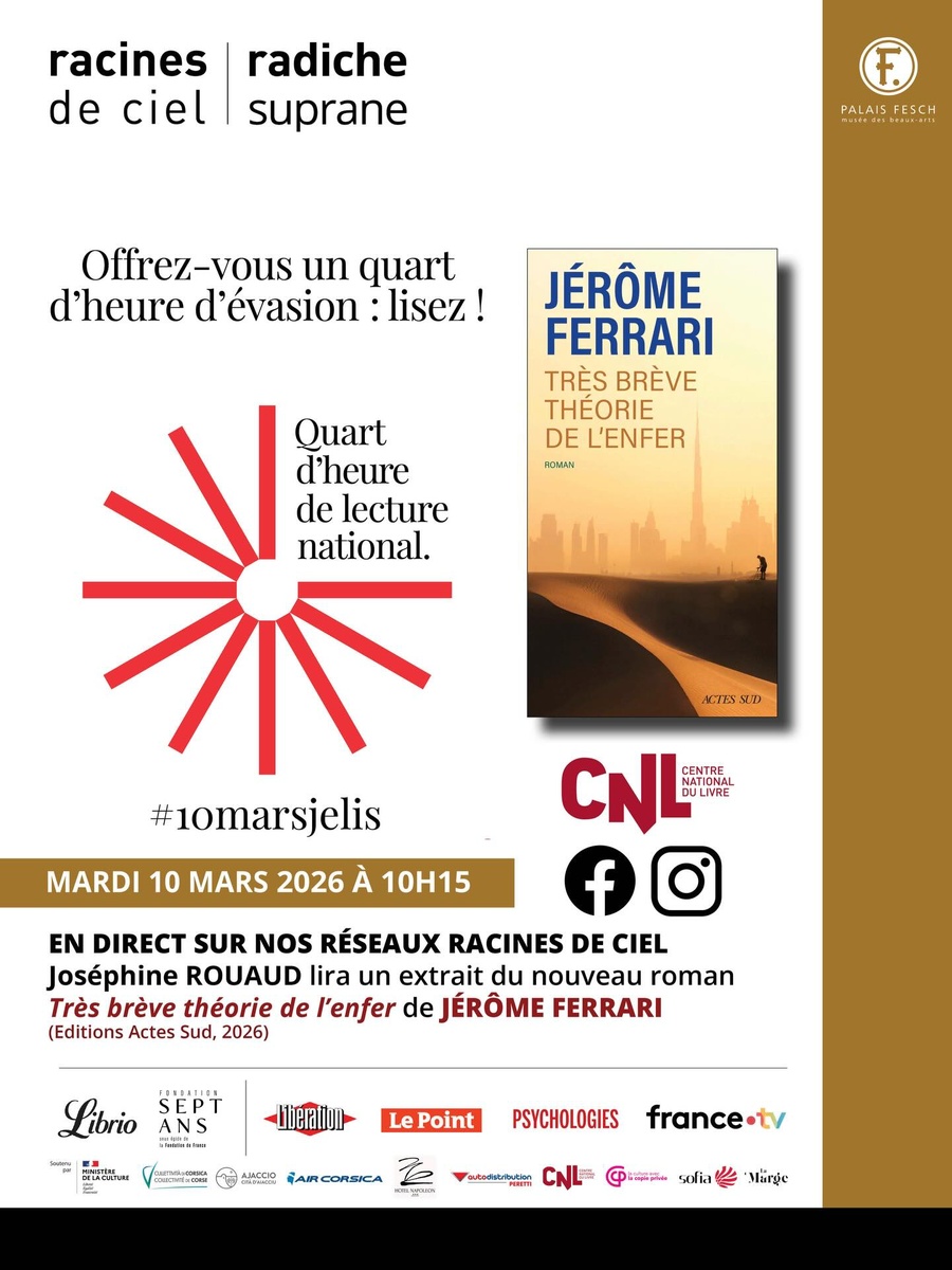 Quart d'heure de lecture national #10marsjelis proposé par Racines de Ciel : Lecture d'un extrait du livre "Très brève théorie de l’enfer" de Jérôme Ferrari par Joséphine Rouaud