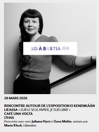 BD à Bastia 2026 / 33e Rencontres de la Bande Dessinée et de l'Illustration / Rencontre autour de l'exposition "EI KENENKÄÄN LIEASSA "Sur le seul papier, je suis libre"" avec Juliana Hyrri et Eeva Meltio - Café Una Volta