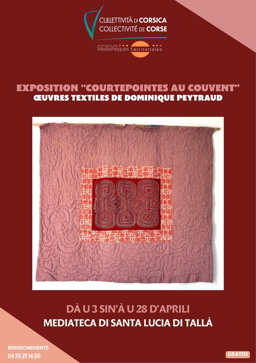 Exposition « Courtepointes au couvent » : Œuvres textiles de Dominique Peytraud