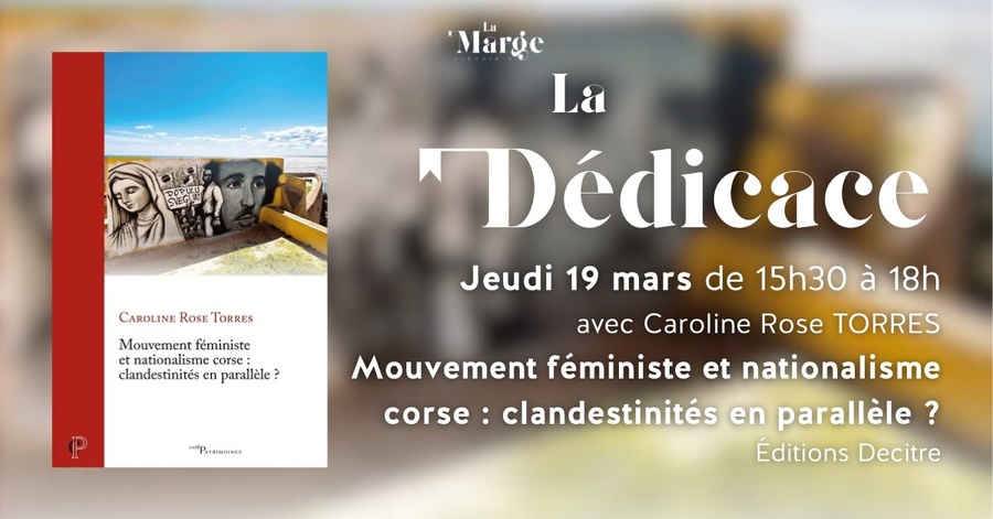 Rencontre et dédicace avec Caroline Rose Torres sur le féminisme et le nationalisme en Corse