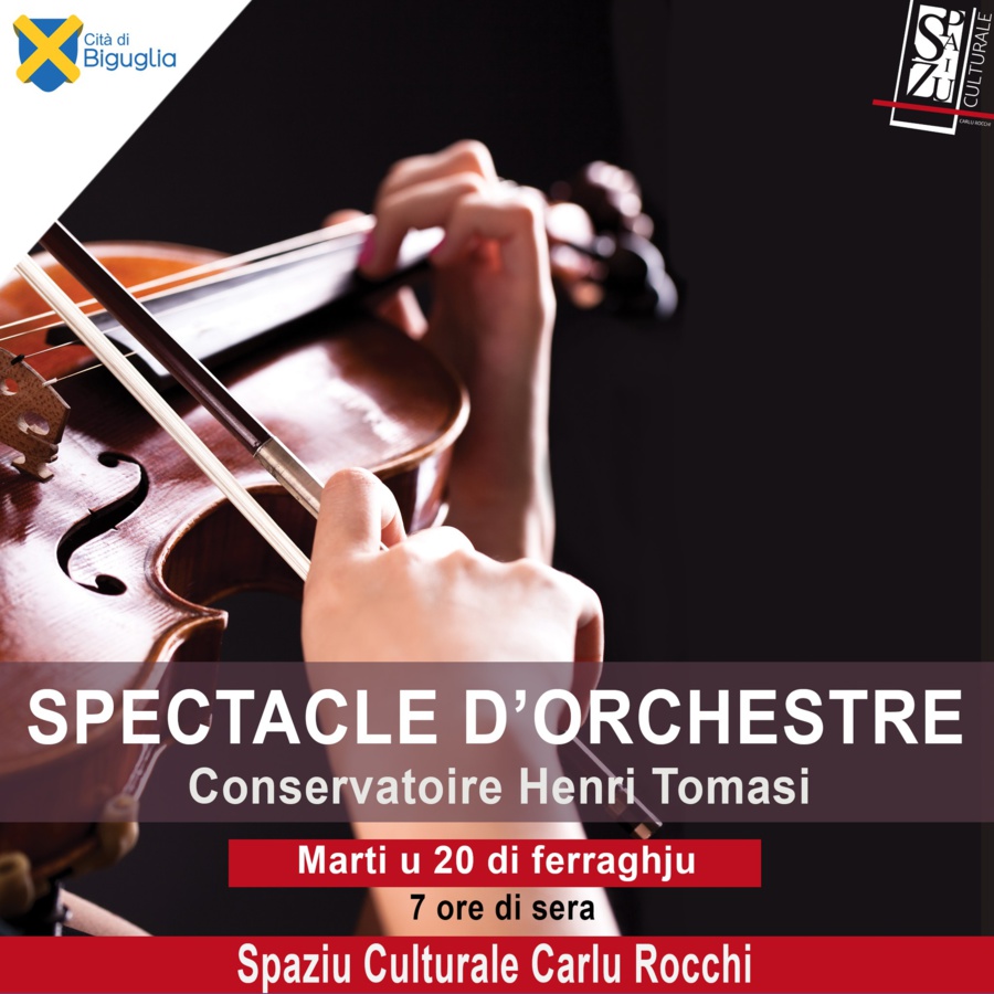 Spectacle d’orchestre par le Conservatoire de Corse Henri Tomasi - Spaziu Culturale Carlu Rocchi - Biguglia