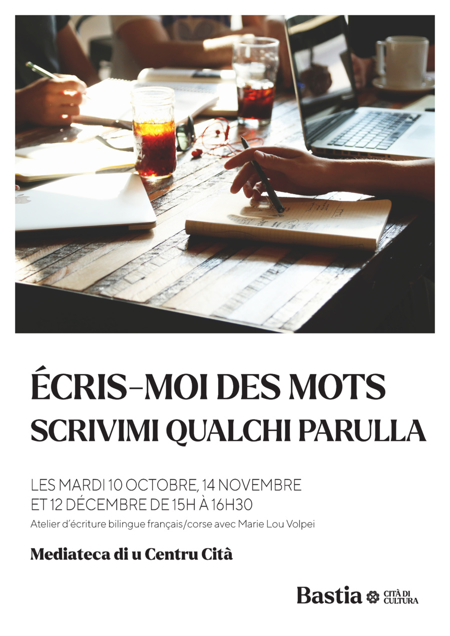 Écris moi des mots/Scrivimi qualchi parulla : Atelier d'écriture bilingue  - Mediateca Centru Cità - Bastia