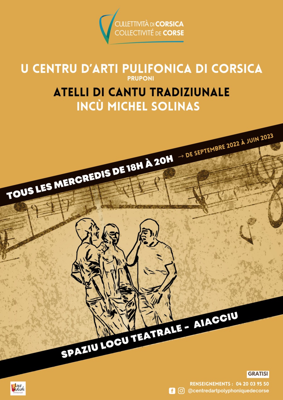 U Centru d'Arti Pulifonica di Corsica prupone : Attelli di canti tradiziunali incù Michel Solinas, Cuurdinazione Jean-François Luciani - Spaziu Culturali Locu Teatrale - Aiacciu
