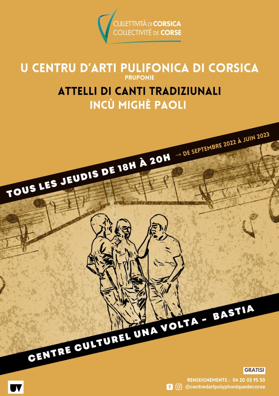 U Centru d'Arti Pulifonica di Corsica prupone : Attelli di canti tradiziunali incù Mighè Paoli, Cuurdinazione Jean-François Luciani - Una Volta - Bastia