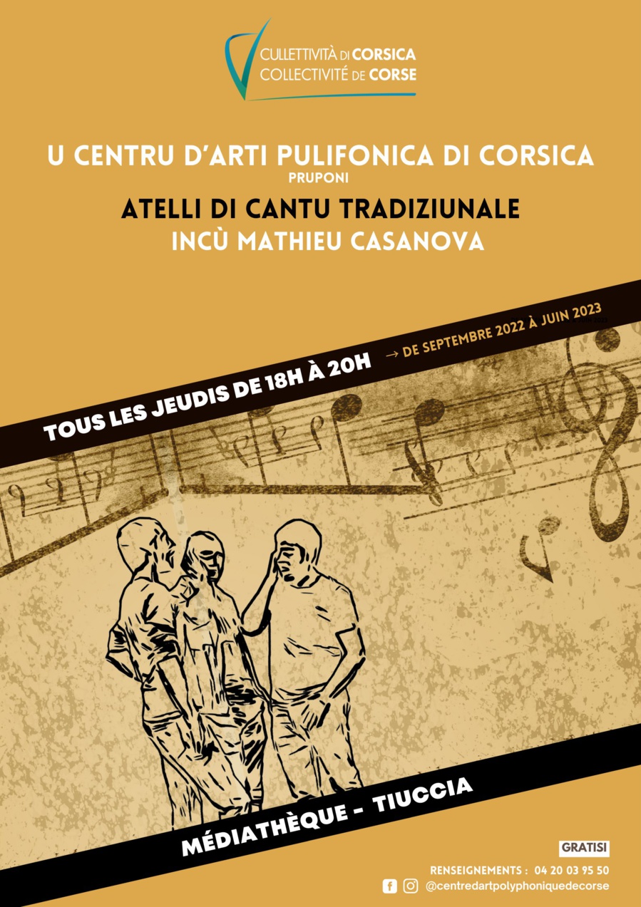 U Centru d'Arti Pulifonica di Corsica prupone : Attelli di canti tradiziunali incù Mathieu Casanova, Cuurdinazione Jean-François Luciani - Médiathèque - Tiuccia 