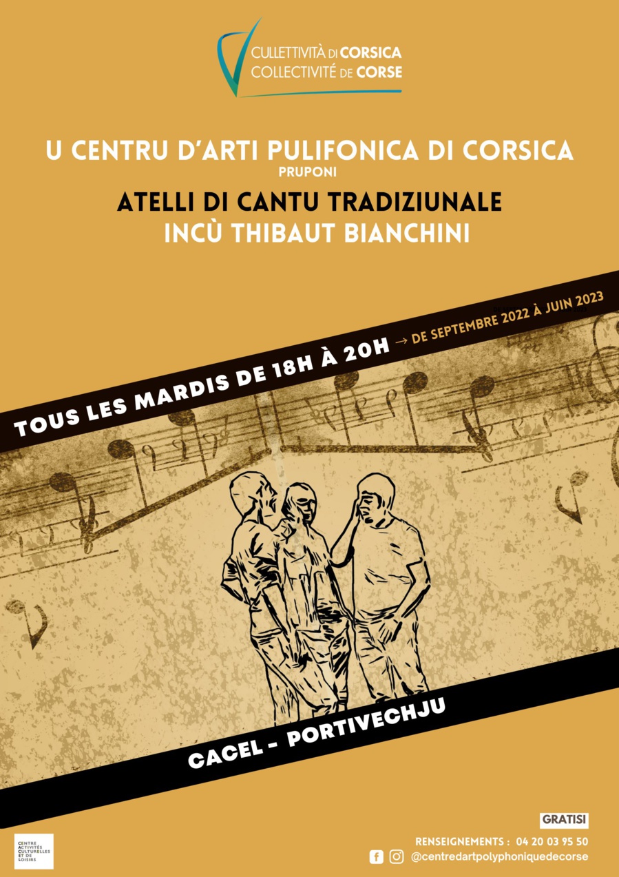 U Centru d'Arti Pulifonica di Corsica prupone : Attelli di canti tradiziunali incù Thibaut Bianchini , Cuurdinazione Jean-François Luciani - CACEL - Portivechju 