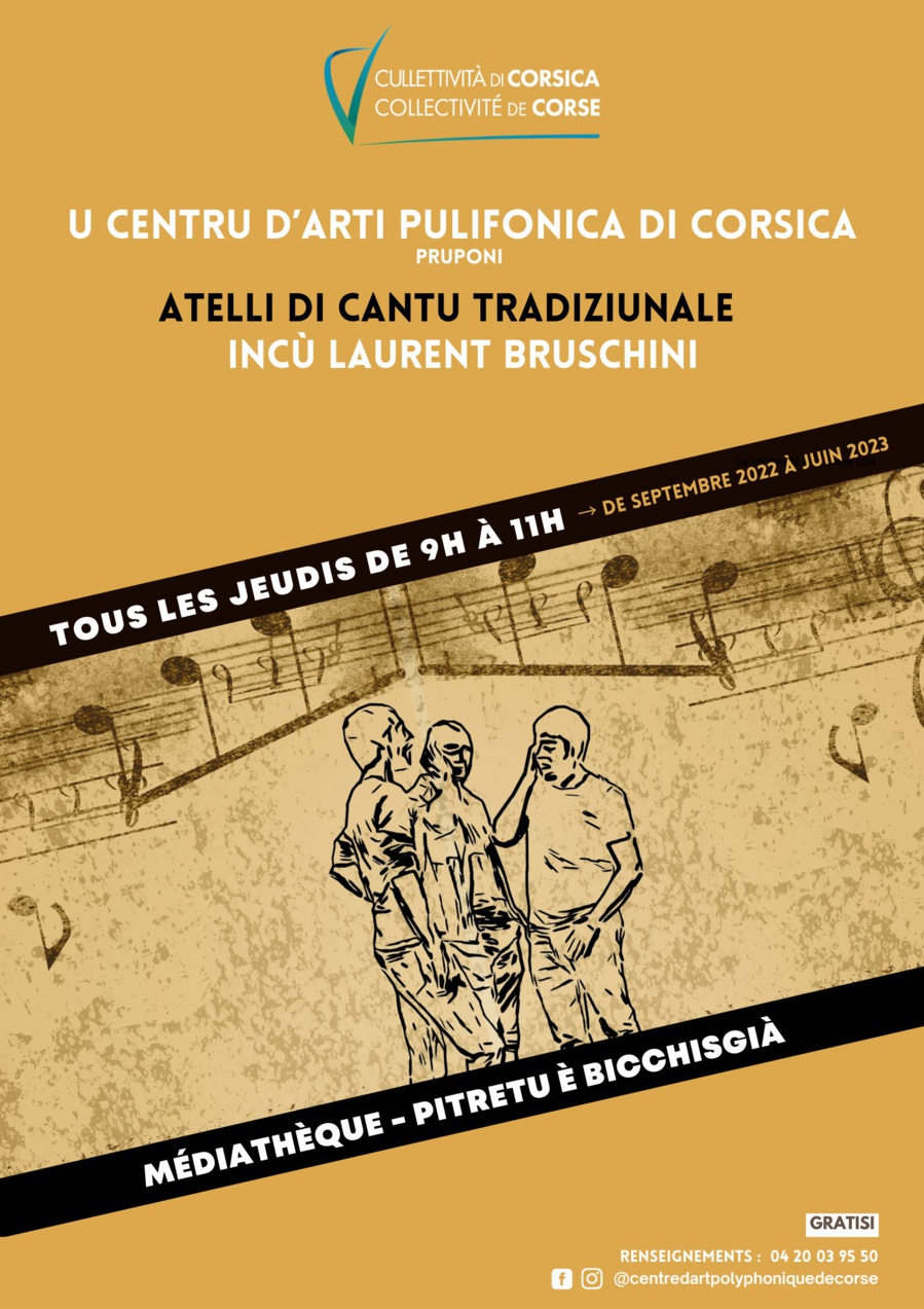 U Centru d'Arti Pulifonica di Corsica prupone : Attelli di canti tradiziunali incù Laurent Bruschini , Cuurdinazione Jean-François Luciani - Mediateca di Pitretu è Bicchisgià