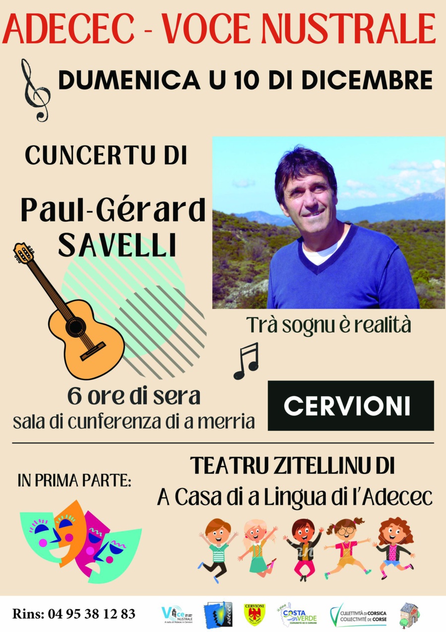 Cuncertu di Paul Gérard Savelli cù in prima parte u teatru zitellinu di a Casa di a lingua di l'ADECEC - Salle de conférence de la mairie de Cervioni