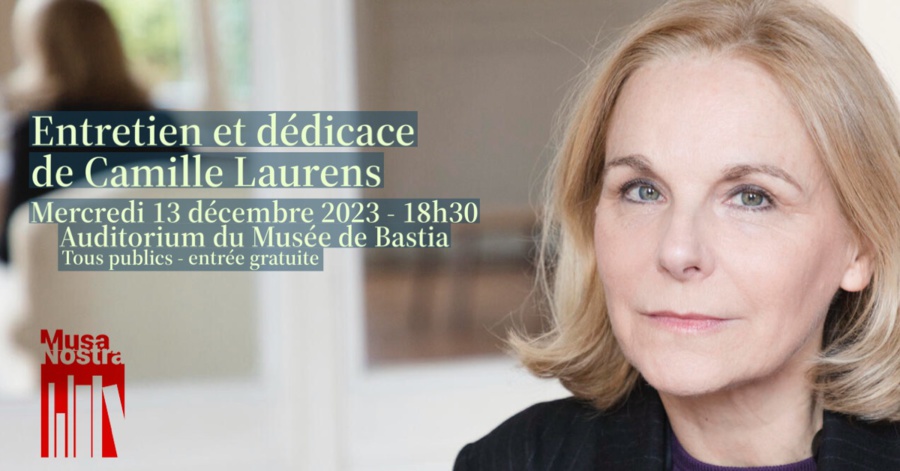 Entretien et dédicace de Camille Laurens - Auditorium du Musée de Bastia