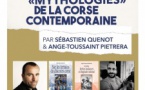 Conférence "Mythologies de la Corse contemporaine" par Sébastien Quenot et Ange Toussaint Pietrera, présentée par Les éditions Albiani - Espace Diamant - Aiacciu