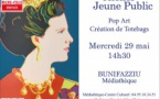 Micro-folie : Atelier créatif  jeune public "Pop Art" - Médiathèque - Bunifaziu