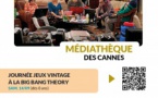 Journée jeux vintage à la Big bang theory - Médiathèque des Cannes - Aiacciu