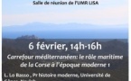 Cycle de séminaires ICPP : "La mer vue des îles" /  "Carrefour méditerranéen: le rôle maritime de la Corse à l’époque moderne 1" par L. Lo Basso, A-M Graziani et E. Miceli Salle de réunion de l'UMR LISA - Corti