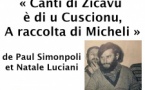 Journée d’immersion : Projection du film « Canti di Zicavu è di u Cuscionu, A raccolta di Micheli » de Paul Simonpoli et Natale Luciani suivie d'un concert de l’ensemble Tarraniu - Salle Maistrale - Marignana