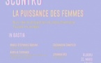 Festival Cine Donne 2025  / I Scontri : La table ronde "La puissance des femmes"- Centre Culturel Alb'Oru - Bastia 