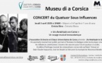 Concert du Quatuor Sous Influences - Musée de la Corse - Corti