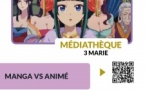 Manga VS animé - Médiathèque des 3 Marie - Aiacciu