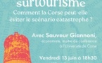 I scontri di a luciula / Conférence :"Tourisme ou surtourisme?, Comment la Corse peut-elle éviter le scénario catastrophe?" animeé par Sauveur Giannoni - Office du tourisme - Aiacciu