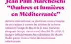 Exposition : ‘‘Ombres et lumières en Méditerranée’’ de l'artiste Jean Paul Marcheschi - Espace Jean-Paul de Rocca Serra / Bastion de France - Portivechju