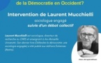 Rencontre : "Après la crise COVID assistons-nous au crépuscule de la Démocratie en Occident ?" avec Laurent Mucchielli - U Borgu